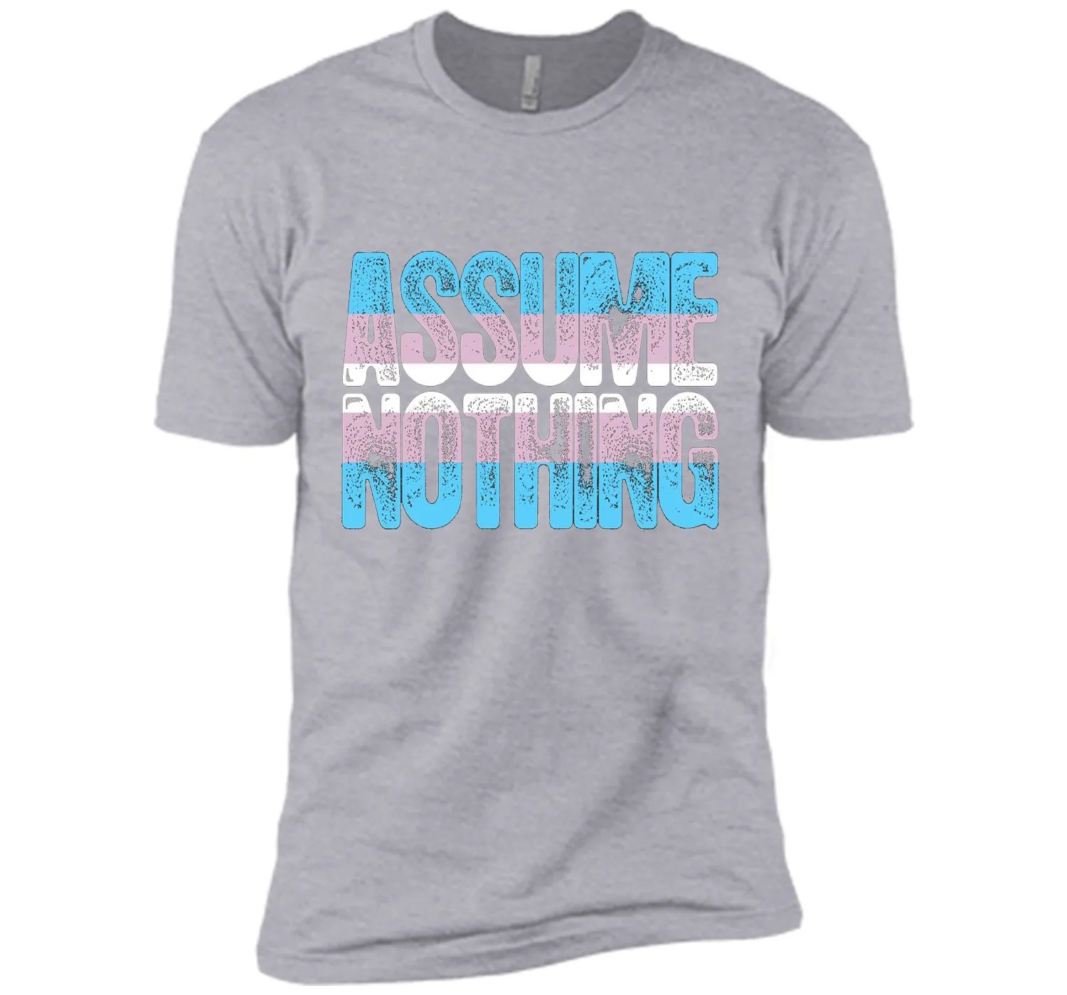 Assume Nothing Transgender Pride T-Shirt cool shirt