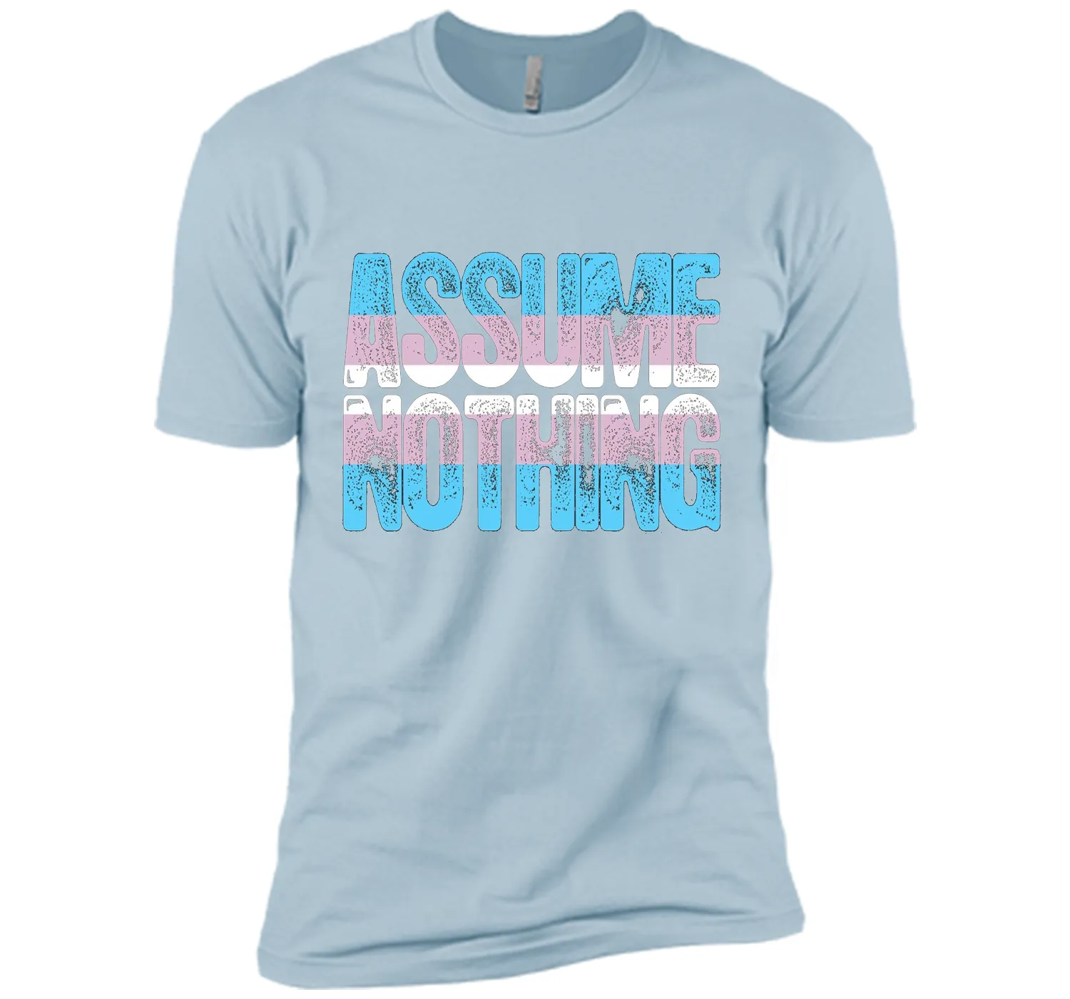 Assume Nothing Transgender Pride T-Shirt cool shirt