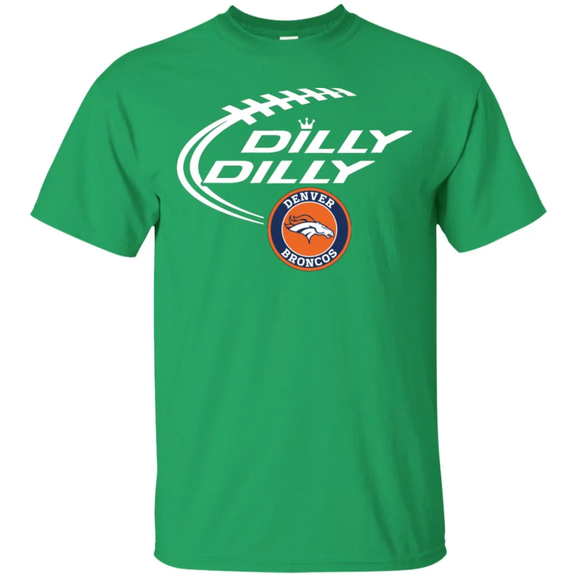 Dilly Dilly Denver Broncos Nfl Football Men T-Shirt