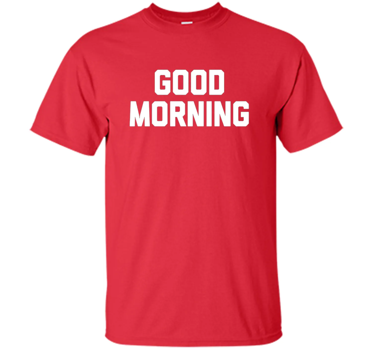 Good Morning T-Shirt funny saying sarcastic novelty humor
