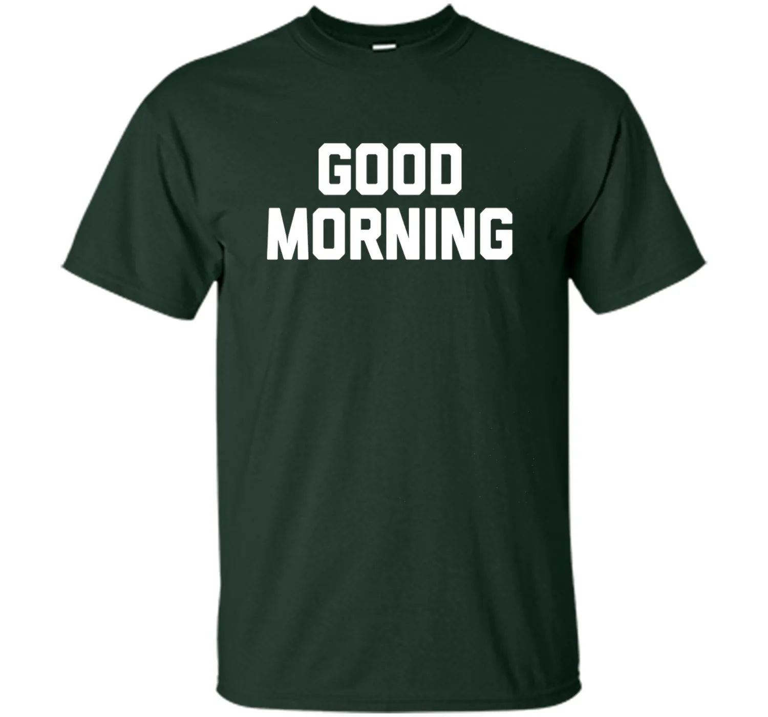 Good Morning T-Shirt funny saying sarcastic novelty humor