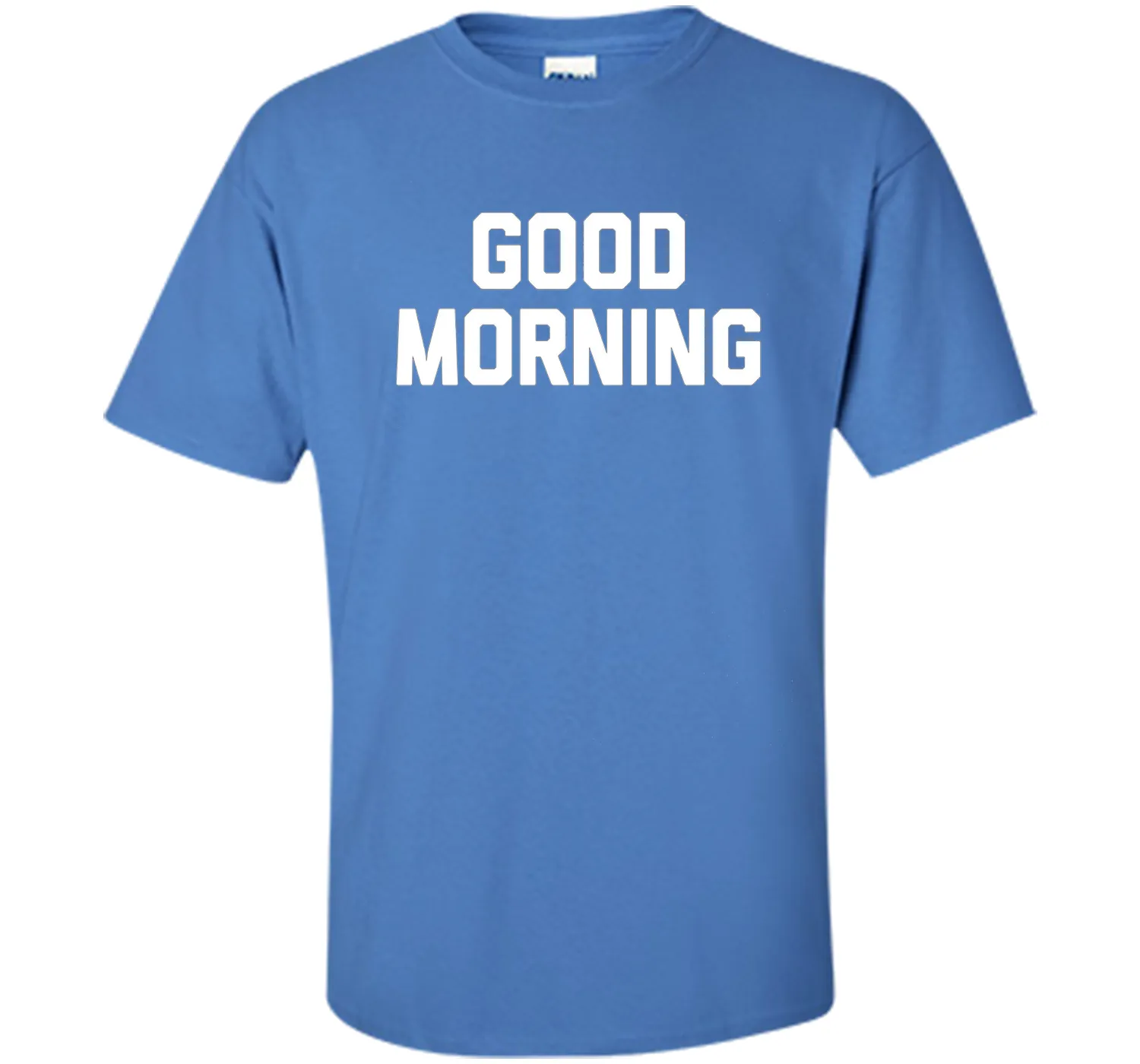 Good Morning T-Shirt funny saying sarcastic novelty humor