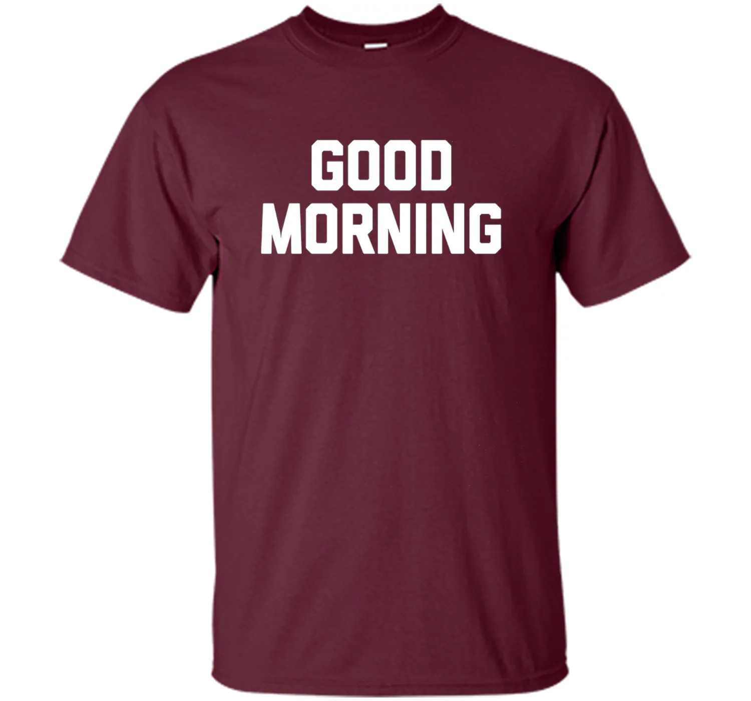 Good Morning T-Shirt funny saying sarcastic novelty humor