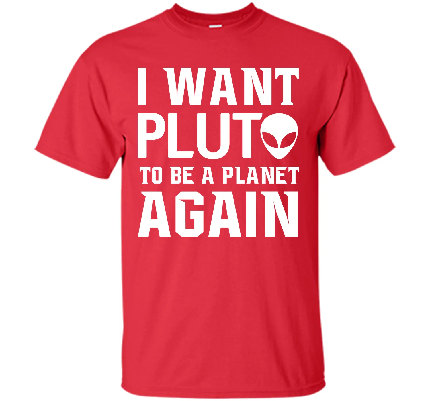 I Want Pluto to be a Planet Again Graphic Scifi T-shirt T-Shirt