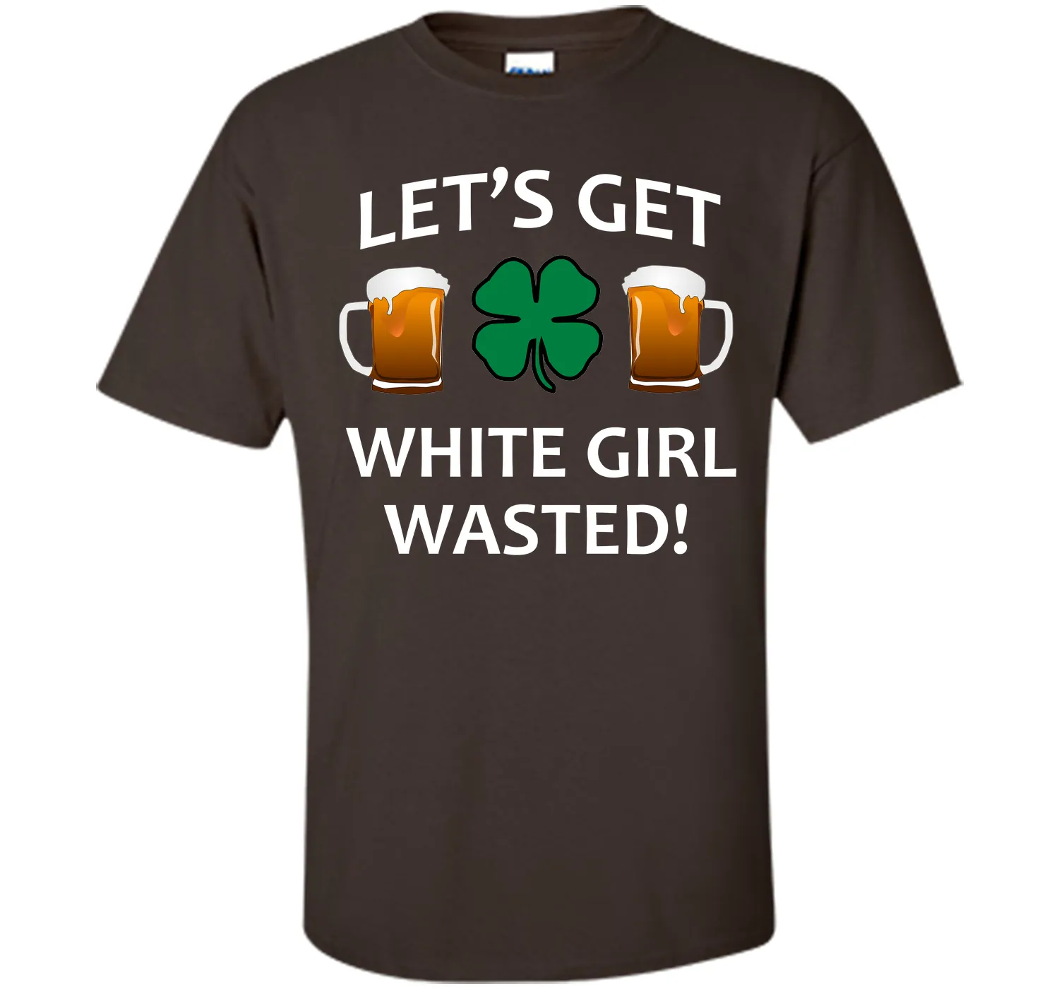 Let's Get White Girl Wasted T-shirt Funny Shamrock Tee T-Shirt