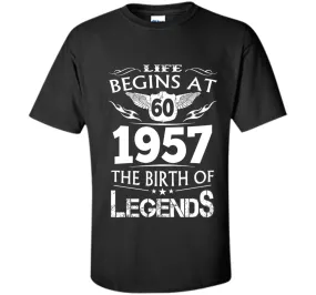 Life Begins At 60 1957 The Birth Of Legends T-Shirt t-shirt