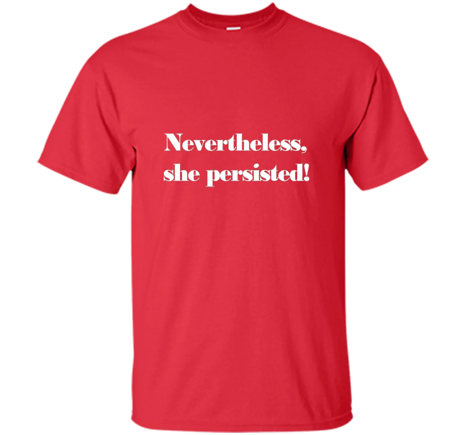 Nevertheless, She Persisted! T-Shirt