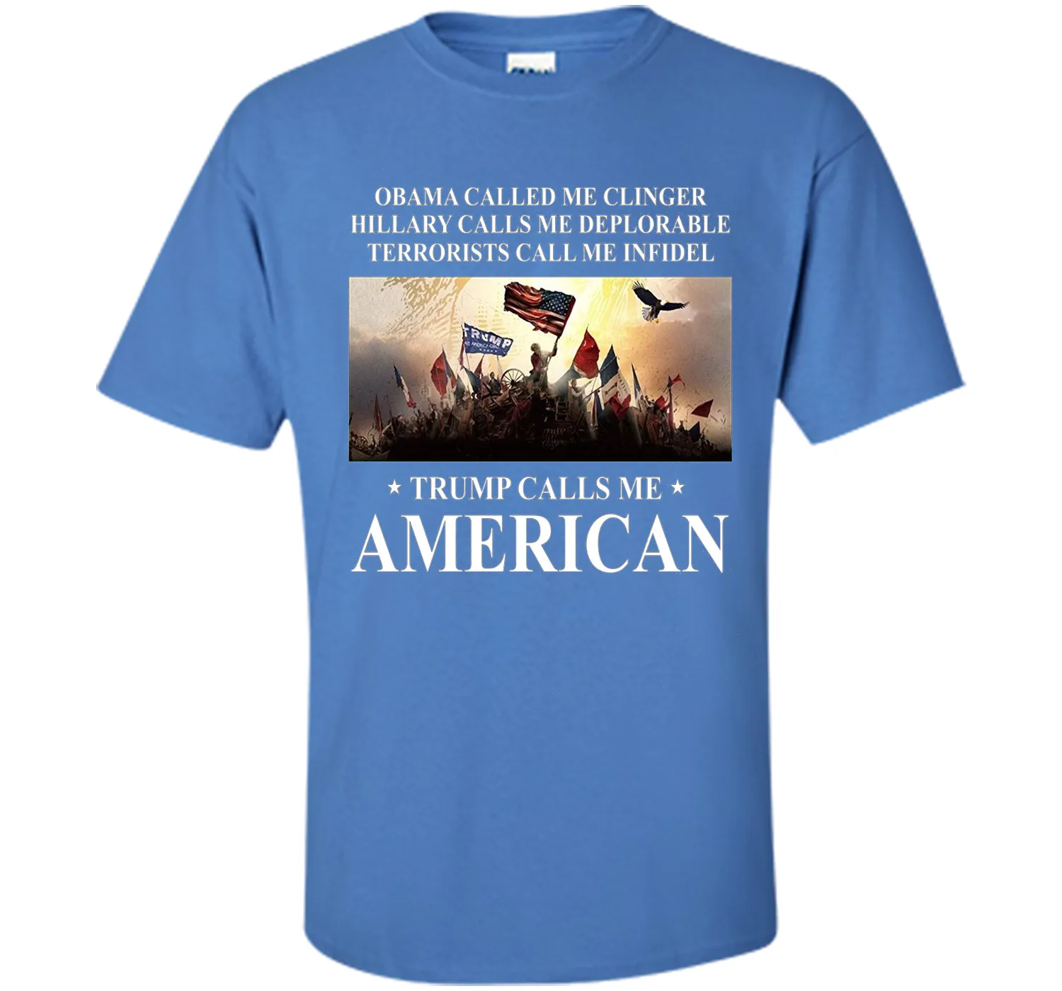 Trump calls me American T Shirt