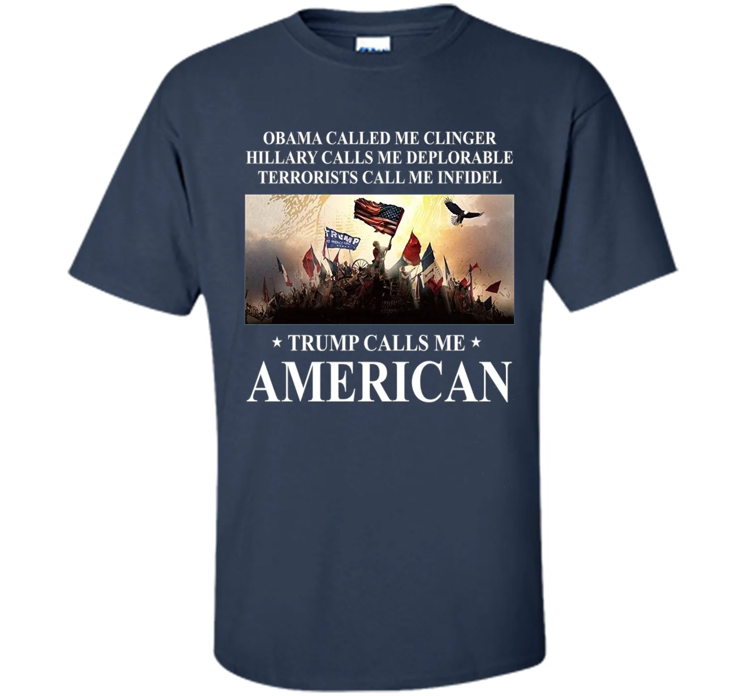 Trump calls me American T Shirt