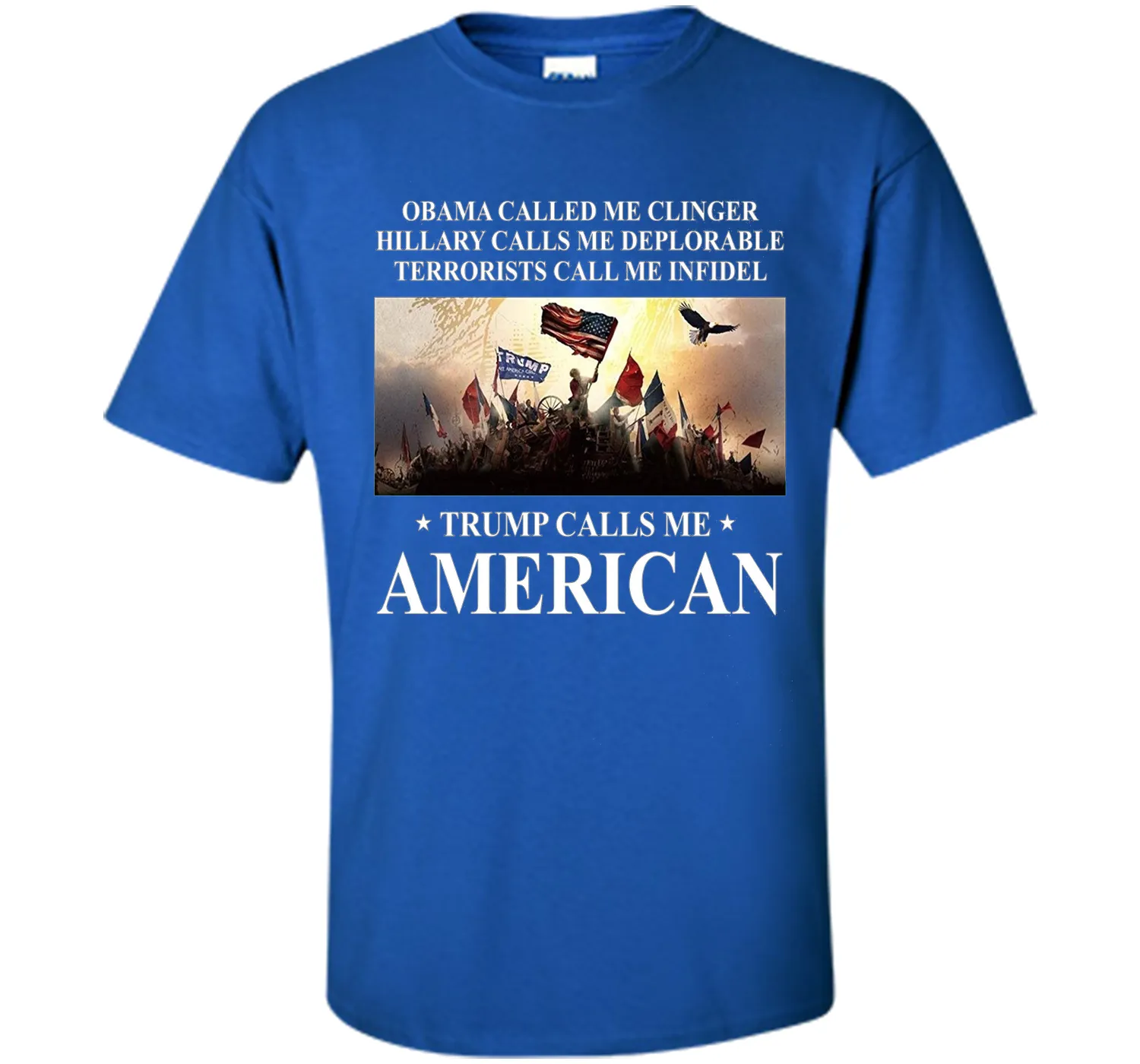 Trump calls me American T Shirt