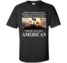 Trump calls me American T Shirt