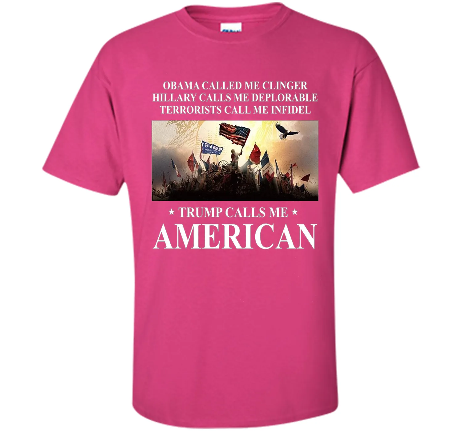 Trump calls me American T Shirt