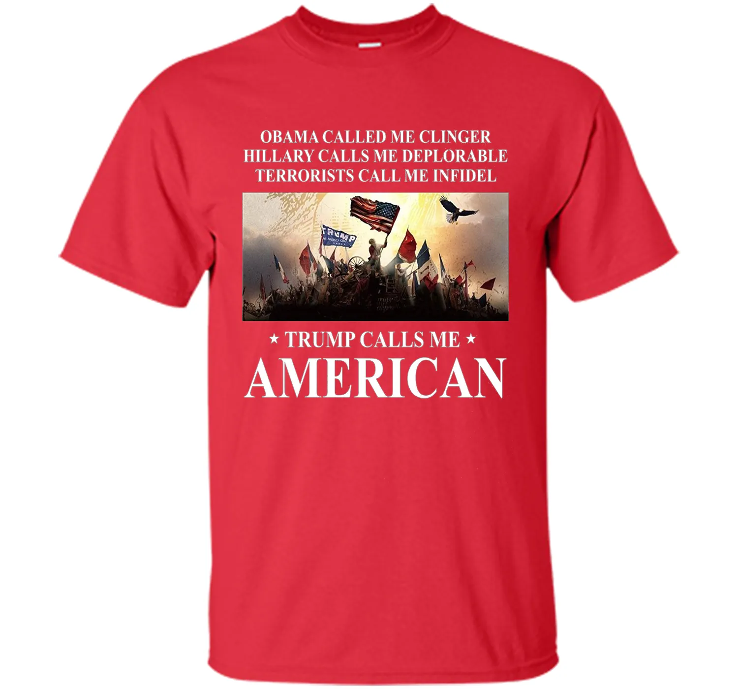 Trump calls me American T Shirt